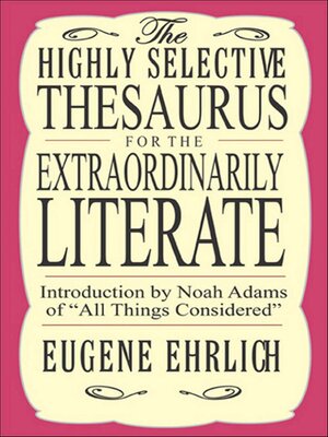 The Highly Selective Thesaurus for the Extraordinarily Literate - ebook